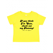 Toddler If You Think I'm Cute, Check Out My Mommy_Licorice Lettering Toddler If You Think I'm Cute, Check Out My Mommy_Licorice Lettering